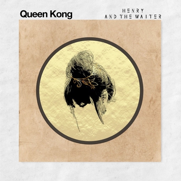 Cover der Single Queen Kong von Henry and the Waiter